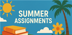 Summer Assignments